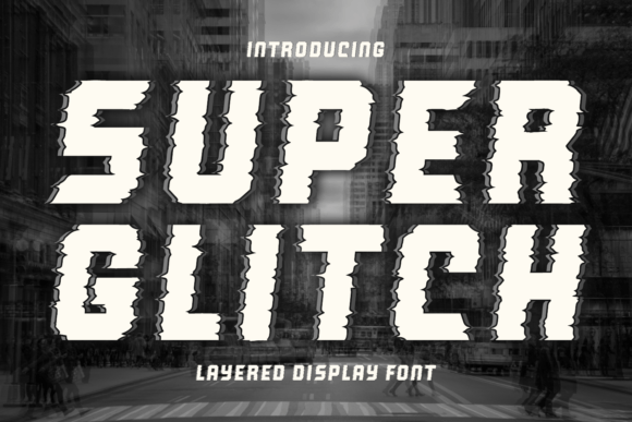 Super Glitch: A Bold Display Font for Modern Branding